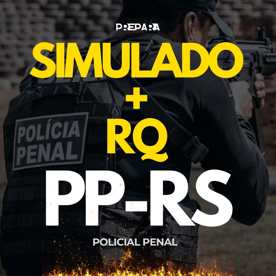Simulado + RQ | Polícia Penal RS