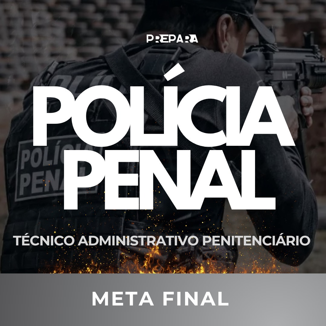 A Meta Final | Polícia Penal RS